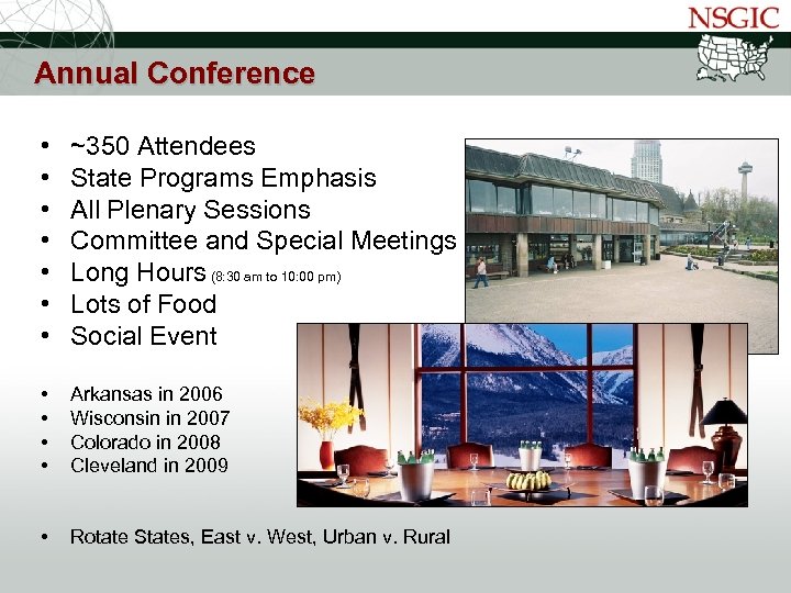 NATIONAL STATES GEOGRAPHIC INFORMATION COUNCIL Annual Conference • • ~350 Attendees State Programs Emphasis