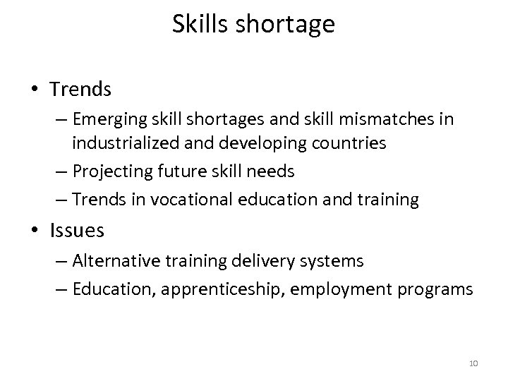 Skills shortage • Trends – Emerging skill shortages and skill mismatches in industrialized and