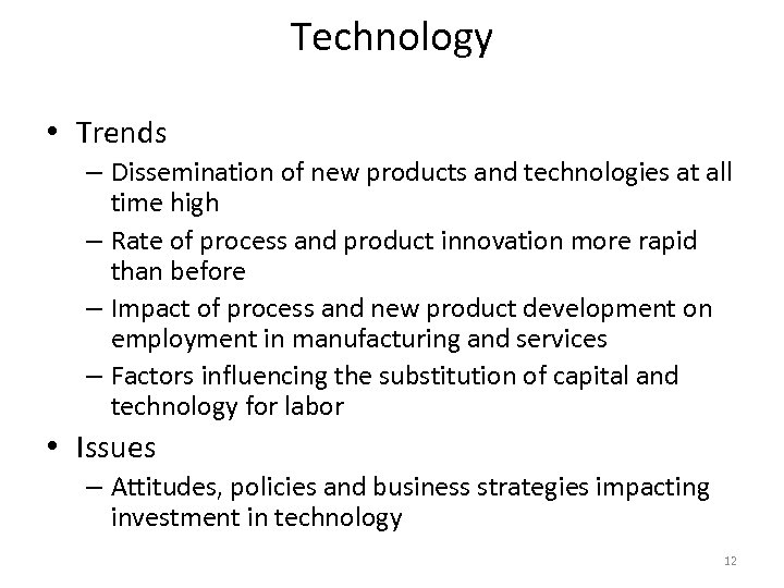 Technology • Trends – Dissemination of new products and technologies at all time high