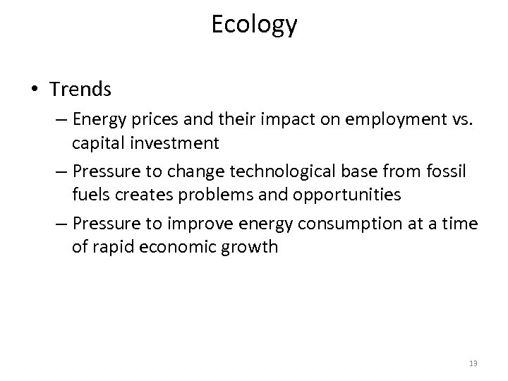 Ecology • Trends – Energy prices and their impact on employment vs. capital investment