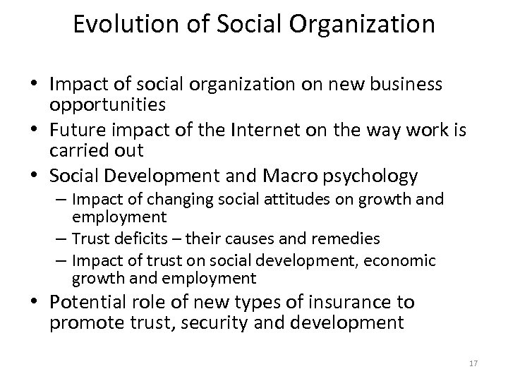 Evolution of Social Organization • Impact of social organization on new business opportunities •