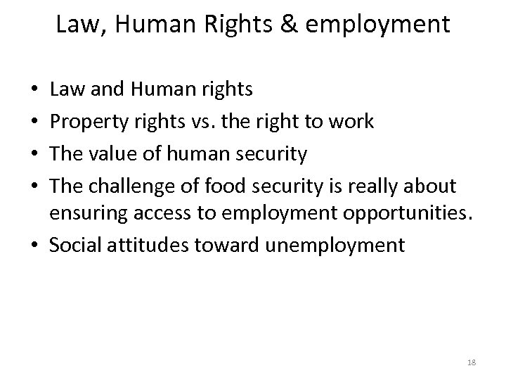 Law, Human Rights & employment Law and Human rights Property rights vs. the right