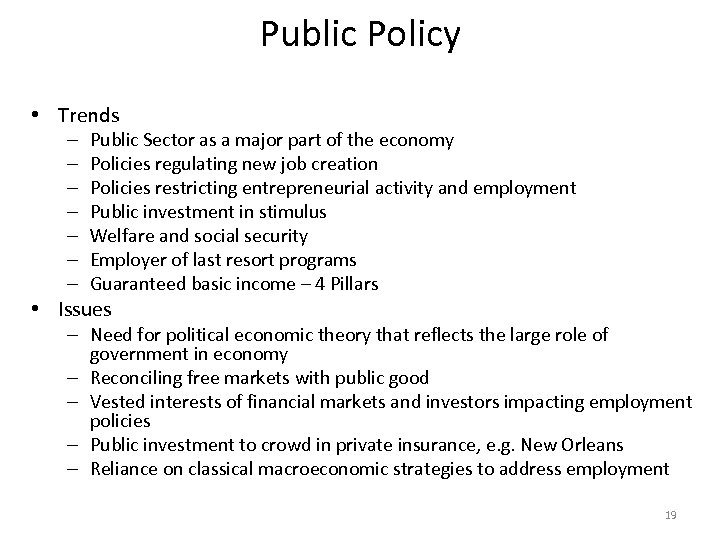 Public Policy • Trends – – – – Public Sector as a major part