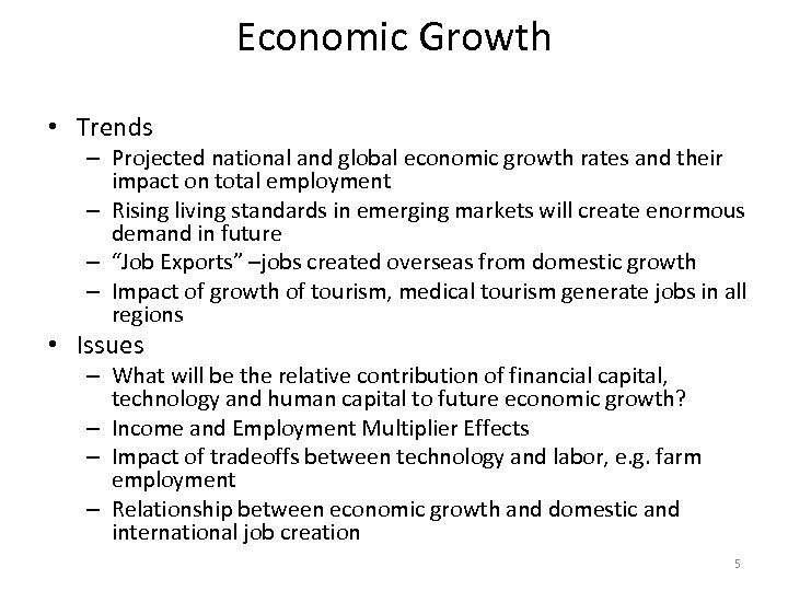 Economic Growth • Trends – Projected national and global economic growth rates and their