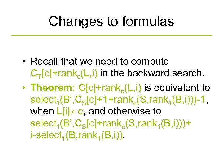 Changes to formulas • Recall that we need to compute CT[c]+rankc(L, i) in the