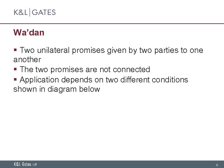 Wa’dan § Two unilateral promises given by two parties to one another § The