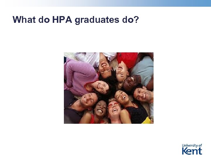 What do HPA graduates do? 