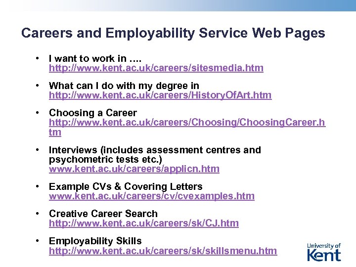 Careers and Employability Service Web Pages • I want to work in …. http: