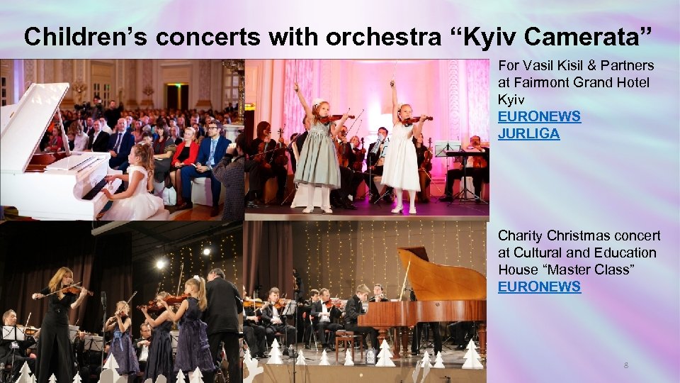 Children’s concerts with orchestra “Kyiv Camerata” For Vasil Kisil & Partners at Fairmont Grand