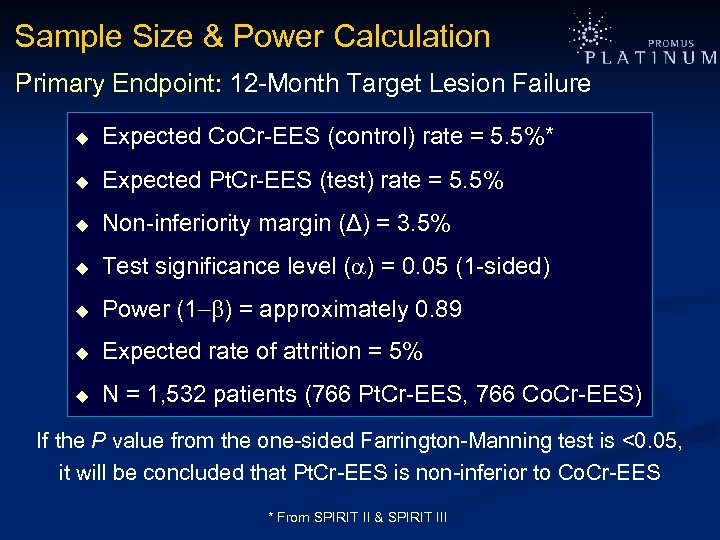 Sample Size & Power Calculation Primary Endpoint: 12 -Month Target Lesion Failure u Expected
