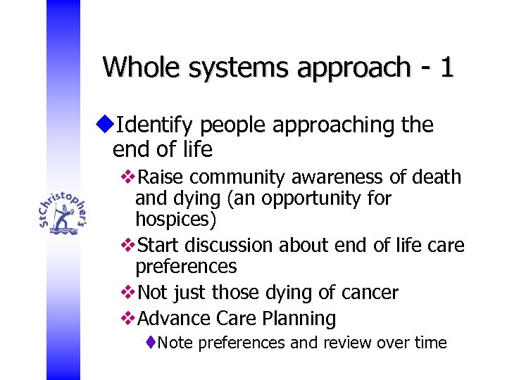 Whole systems approach - 1 u. Identify people approaching the end of life v.
