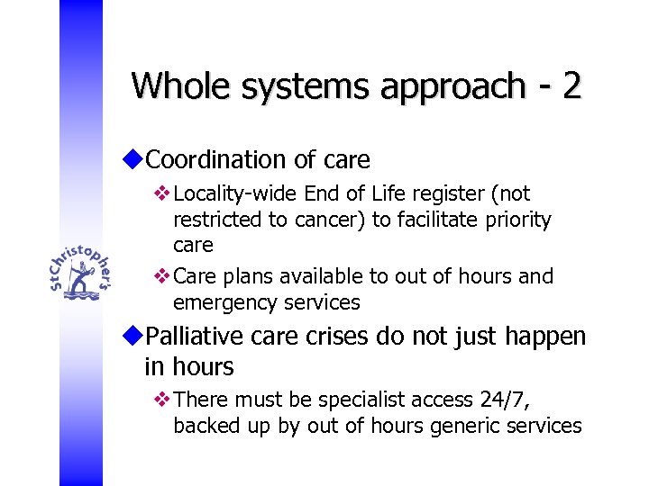 Whole systems approach - 2 u. Coordination of care v. Locality-wide End of Life