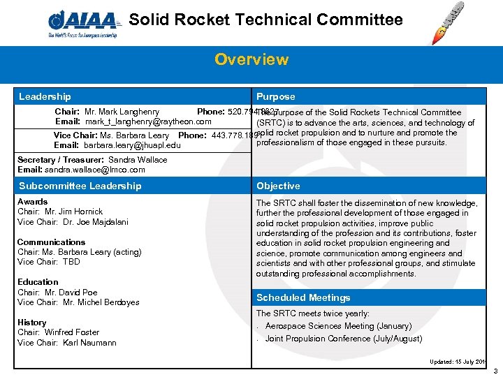 Solid Rocket Technical Committee Overview Leadership Purpose Chair: Mr. Mark Langhenry Phone: 520. 794.