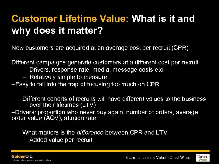 Customer Lifetime Value: What is it and why does it matter? New customers are