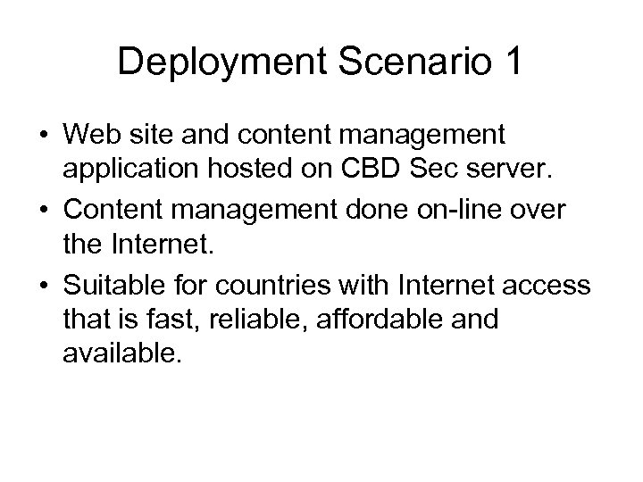 Deployment Scenario 1 • Web site and content management application hosted on CBD Sec