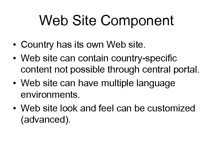 Web Site Component • Country has its own Web site. • Web site can