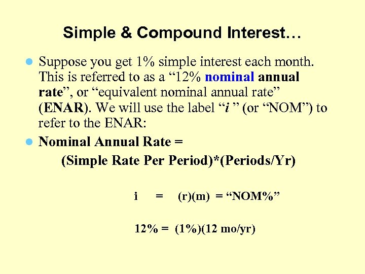 Simple & Compound Interest… Suppose you get 1% simple interest each month. This is