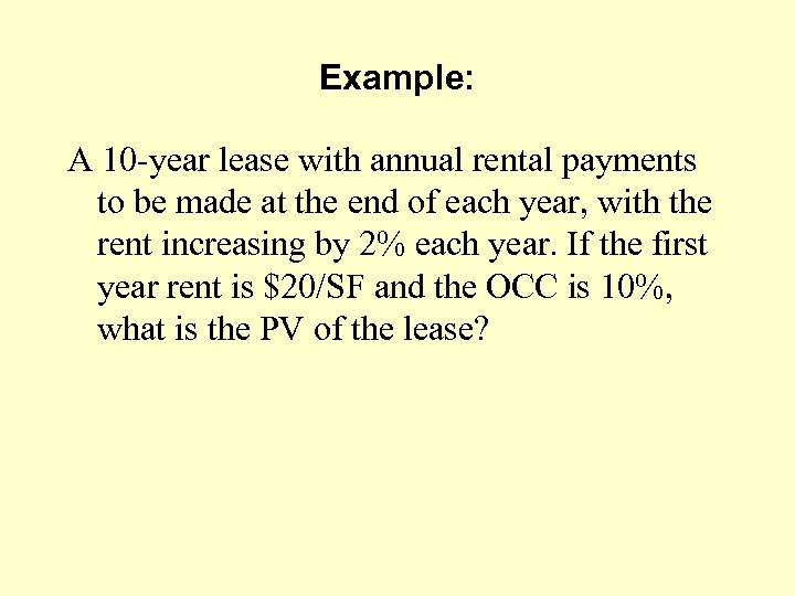 Example: A 10 -year lease with annual rental payments to be made at the