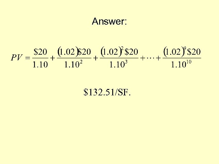 Answer: $132. 51/SF. 