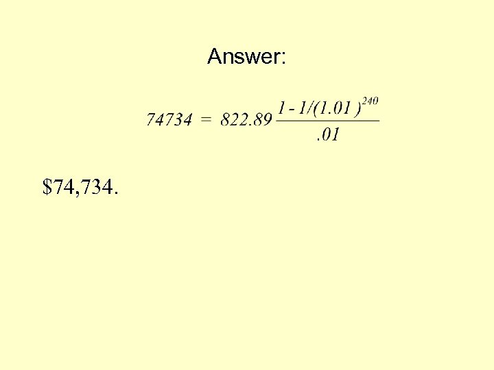 Answer: $74, 734. 