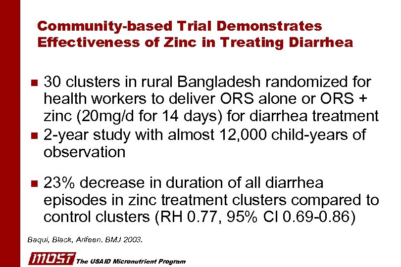 Community-based Trial Demonstrates Effectiveness of Zinc in Treating Diarrhea n n n 30 clusters