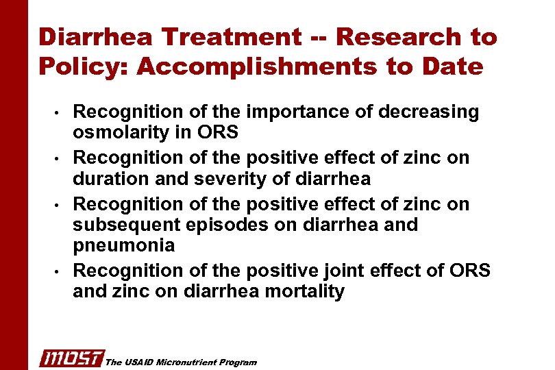Diarrhea Treatment -- Research to Policy: Accomplishments to Date • • Recognition of the