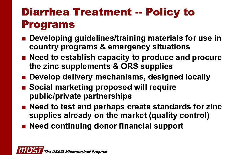 Diarrhea Treatment -- Policy to Programs n n n Developing guidelines/training materials for use