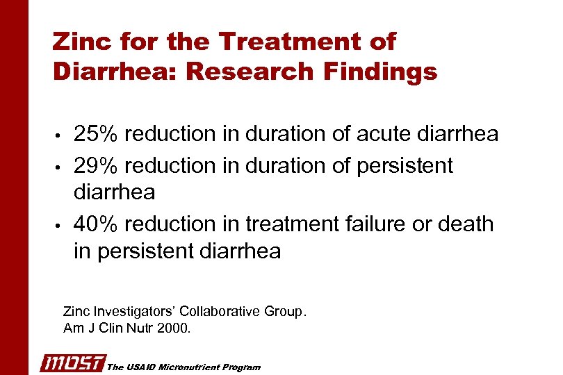 Zinc for the Treatment of Diarrhea: Research Findings • • • 25% reduction in