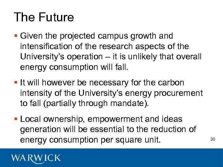 The Future § Given the projected campus growth and intensification of the research aspects