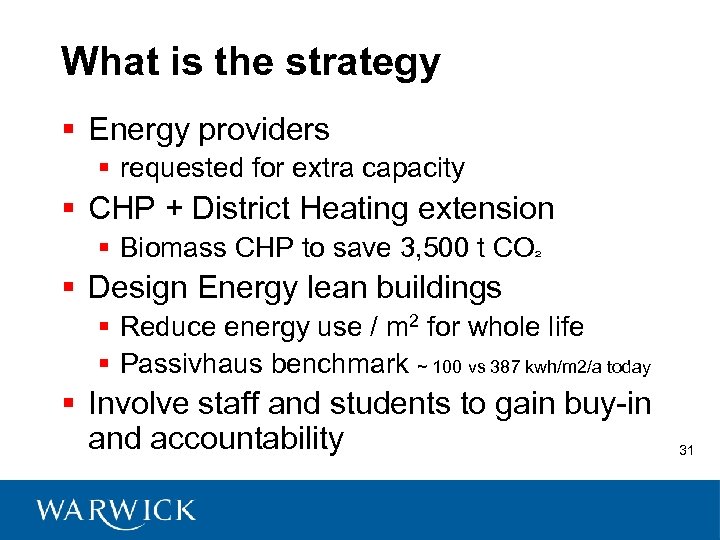 What is the strategy § Energy providers § requested for extra capacity § CHP