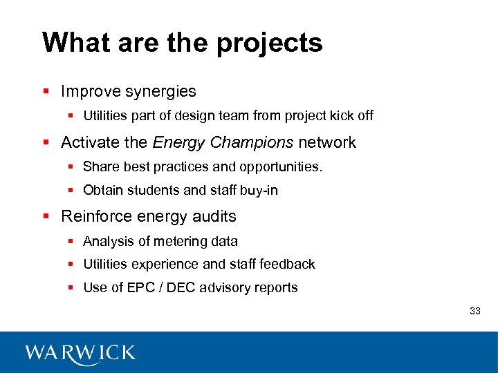 What are the projects § Improve synergies § Utilities part of design team from