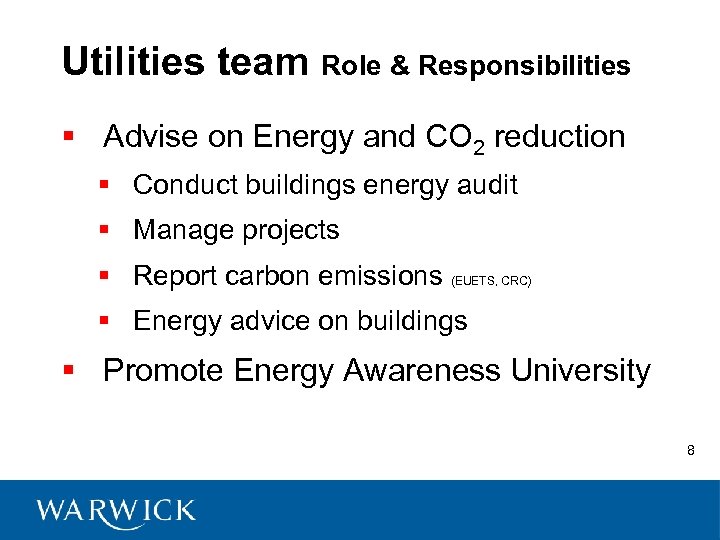 Utilities team Role & Responsibilities § Advise on Energy and CO 2 reduction §