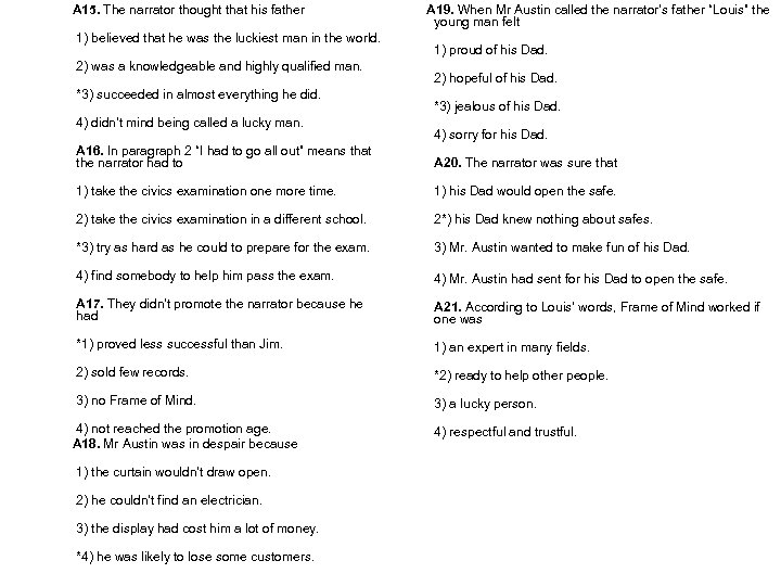 A 15. The narrator thought that his father A 19. When Mr Austin called