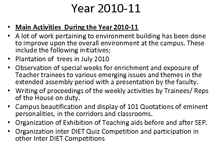 Year 2010 -11 • Main Activities During the Year 2010 -11 • A lot