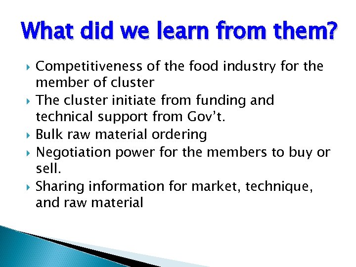 What did we learn from them? Competitiveness of the food industry for the member