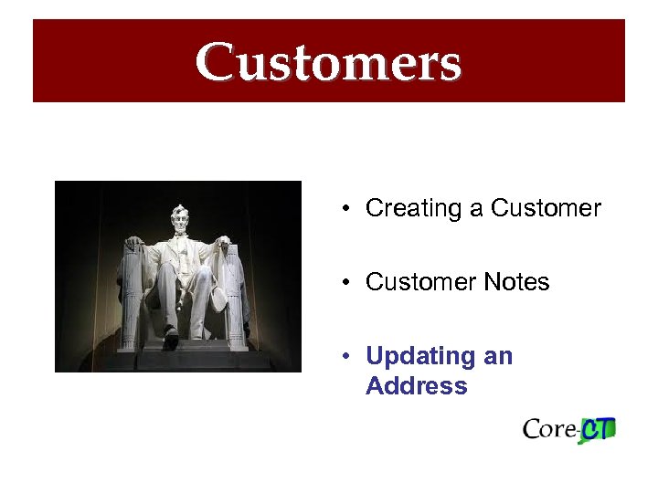 Customers • Creating a Customer • Customer Notes • Updating an Address 