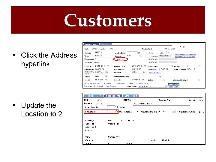 Customers • Click the Address hyperlink • Update the Location to 2 