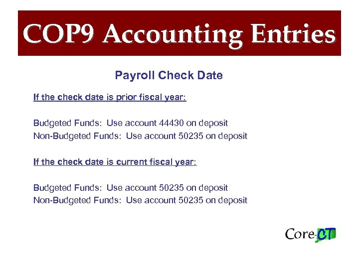 COP 9 Accounting Entries Payroll Check Date If the check date is prior fiscal