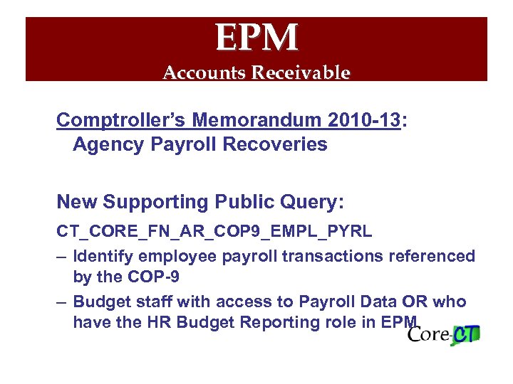 EPM Accounts Receivable Comptroller’s Memorandum 2010 -13: Agency Payroll Recoveries New Supporting Public Query: