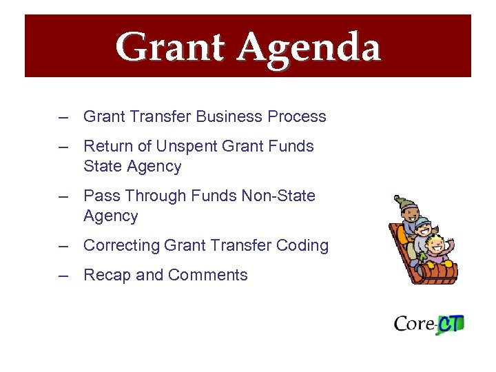 Grant Agenda – Grant Transfer Business Process – Return of Unspent Grant Funds State