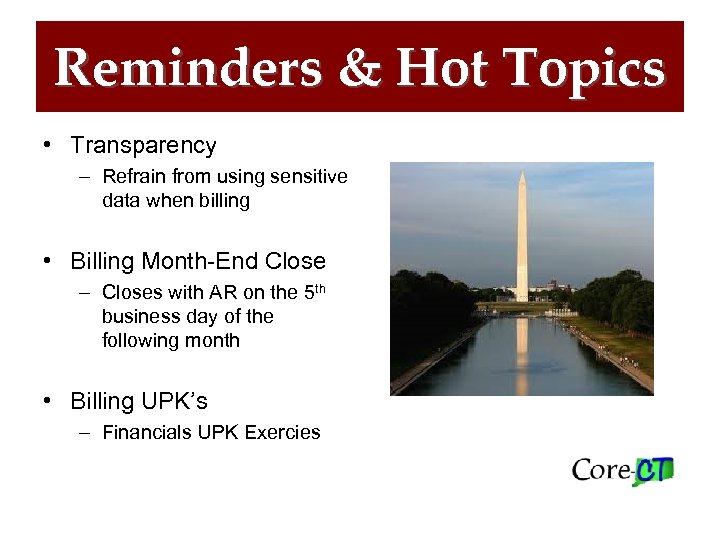 Reminders & Hot Topics • Transparency – Refrain from using sensitive data when billing