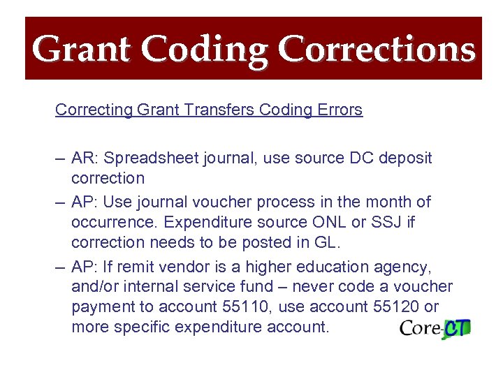 Grant Coding Corrections Correcting Grant Transfers Coding Errors – AR: Spreadsheet journal, use source