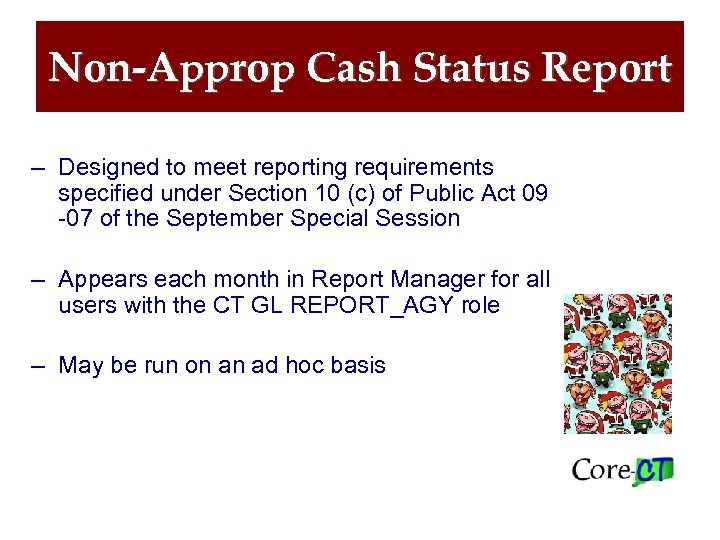 Non-Approp Cash Status Report – Designed to meet reporting requirements specified under Section 10