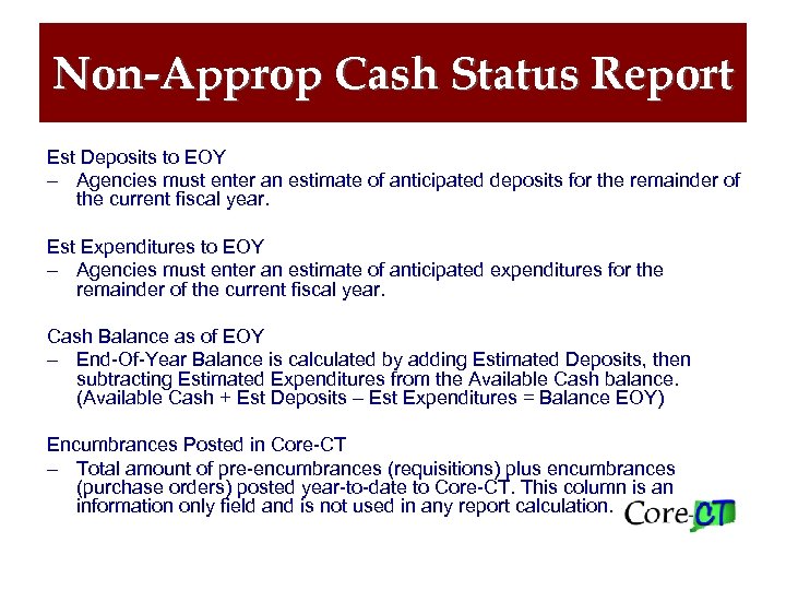 Non-Approp Cash Status Report Est Deposits to EOY – Agencies must enter an estimate