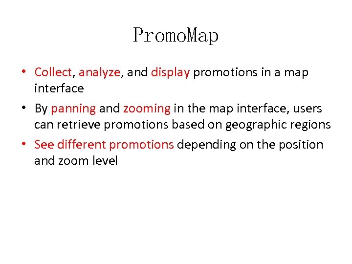 Promo. Map • Collect, analyze, and display promotions in a map interface • By