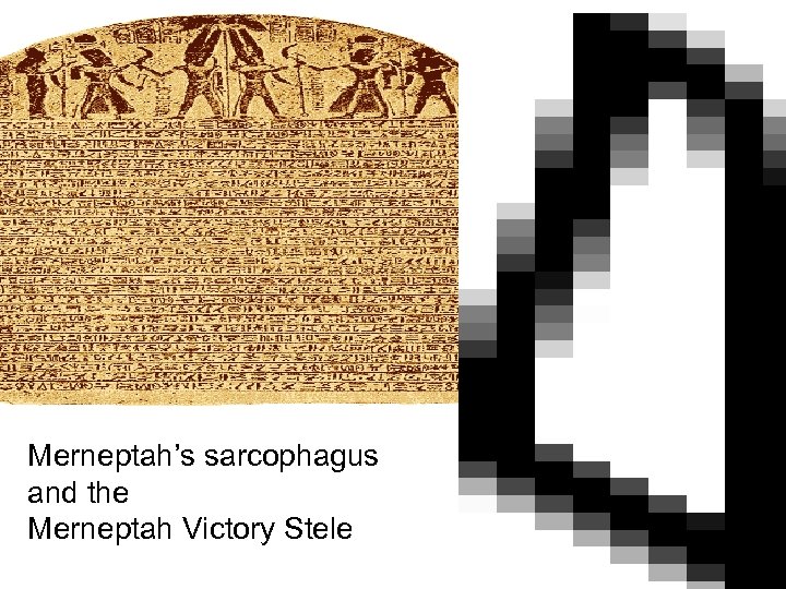 Merneptah’s sarcophagus and the Merneptah Victory Stele 