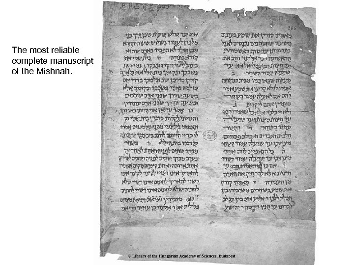 The most reliable complete manuscript of the Mishnah. 