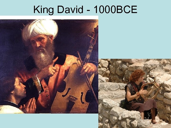 King David - 1000 BCE 