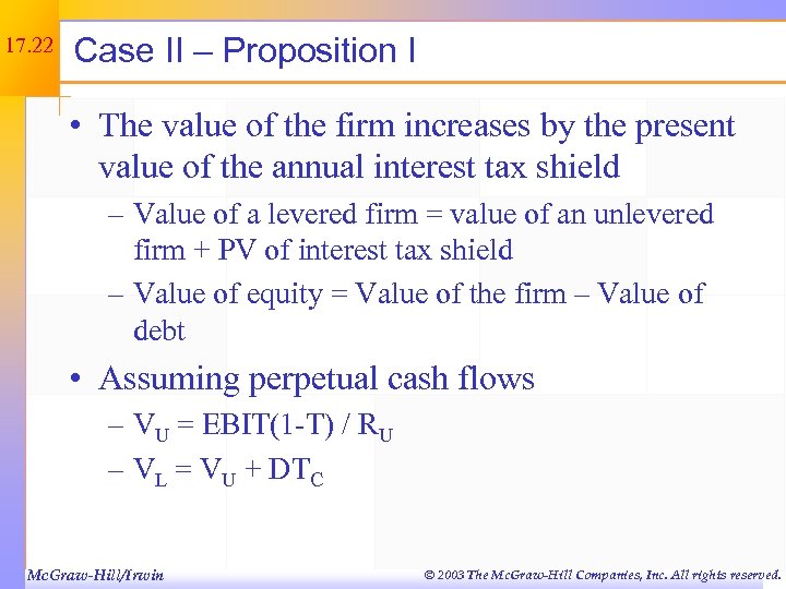 17. 22 Case II – Proposition I • The value of the firm increases