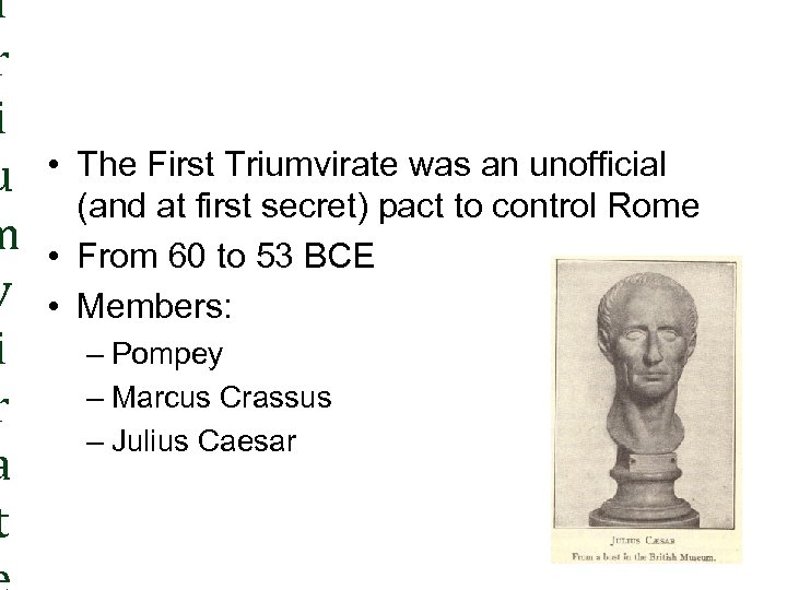 T r i u m v i r a t • The First Triumvirate